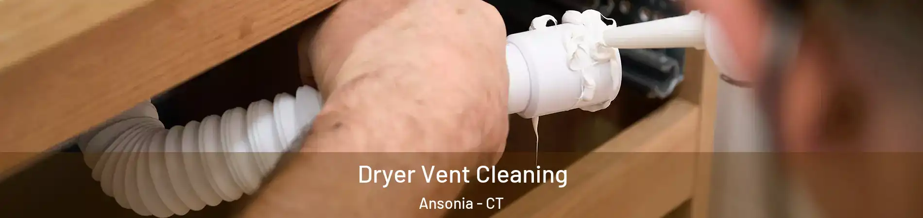  Dryer Vent Cleaning Ansonia - CT