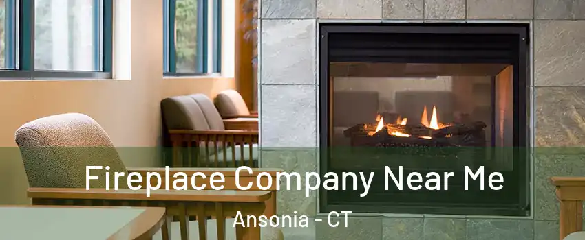  Fireplace Company Near Me Ansonia - CT