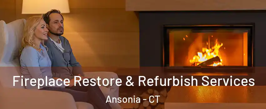  Fireplace Restore & Refurbish Services Ansonia - CT