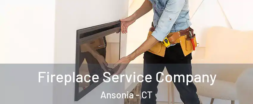  Fireplace Service Company Ansonia - CT