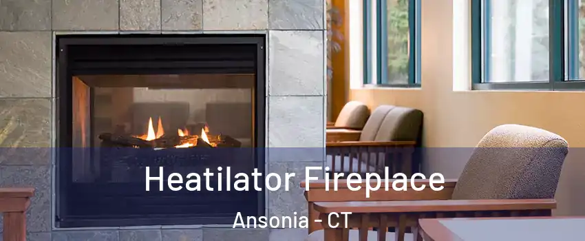  Heatilator Fireplace Ansonia - CT