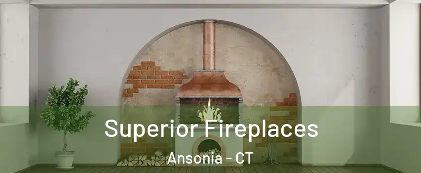  Superior Fireplaces Ansonia - CT